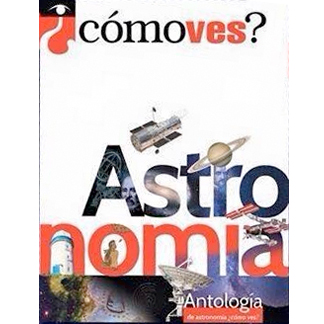 Antología de astronomía ¿Cómo Ves?